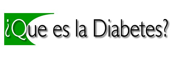 &iquest;Que es la Diabetes?