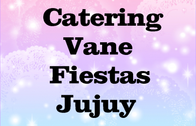 Catering Vane Fiestas Jujuy- Organizador